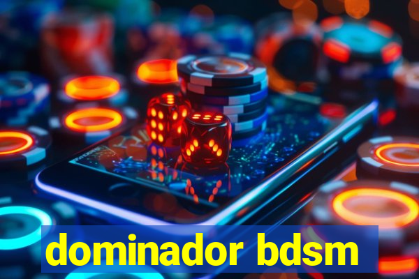 dominador bdsm